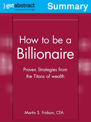 cover image of How to Be a Billionaire (Summary)